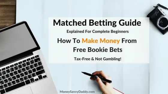 Matched Betting Guide - Make money From Free Bets