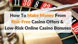 Make money from casino offers