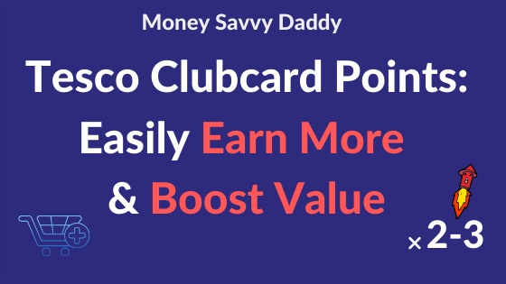Tesco Clubcard Points Worth and Boost Value