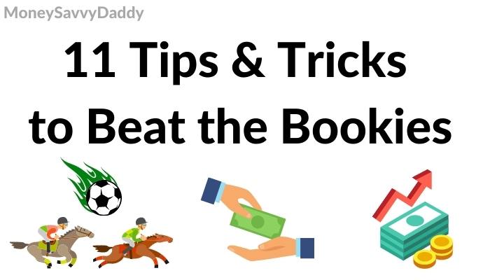 11 Tricks to Beat the Bookies 2023 - Money Daddy