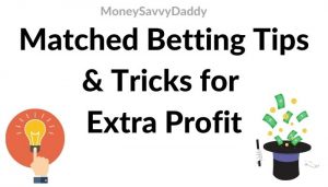 Matched Betting Tips & Tricks