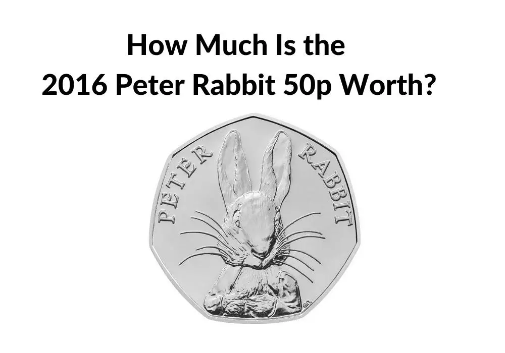 How Much Is the Peter Rabbit 2016 50P Coin Worth