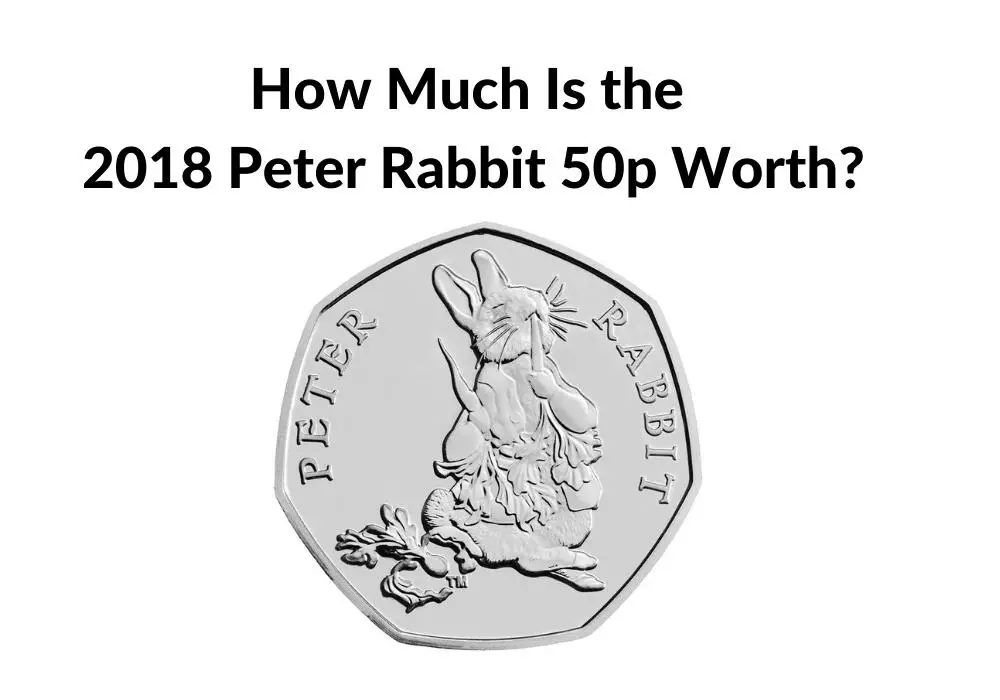 How Much is the Peter Rabbit 2018 50p Coin Worth