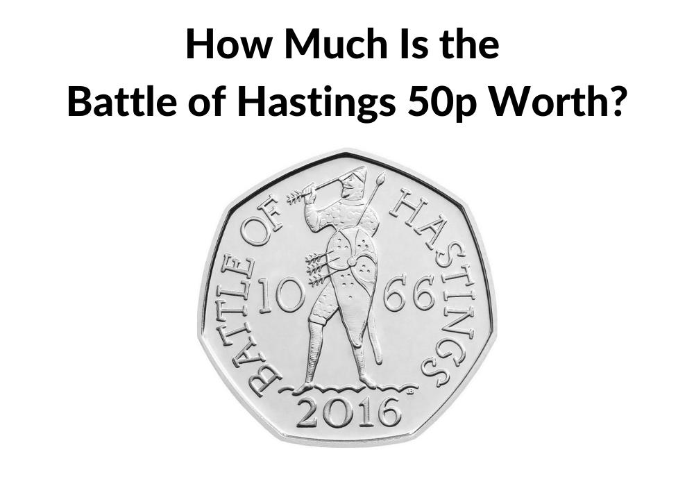 How Much is the Battle of Hastings 50p Worth