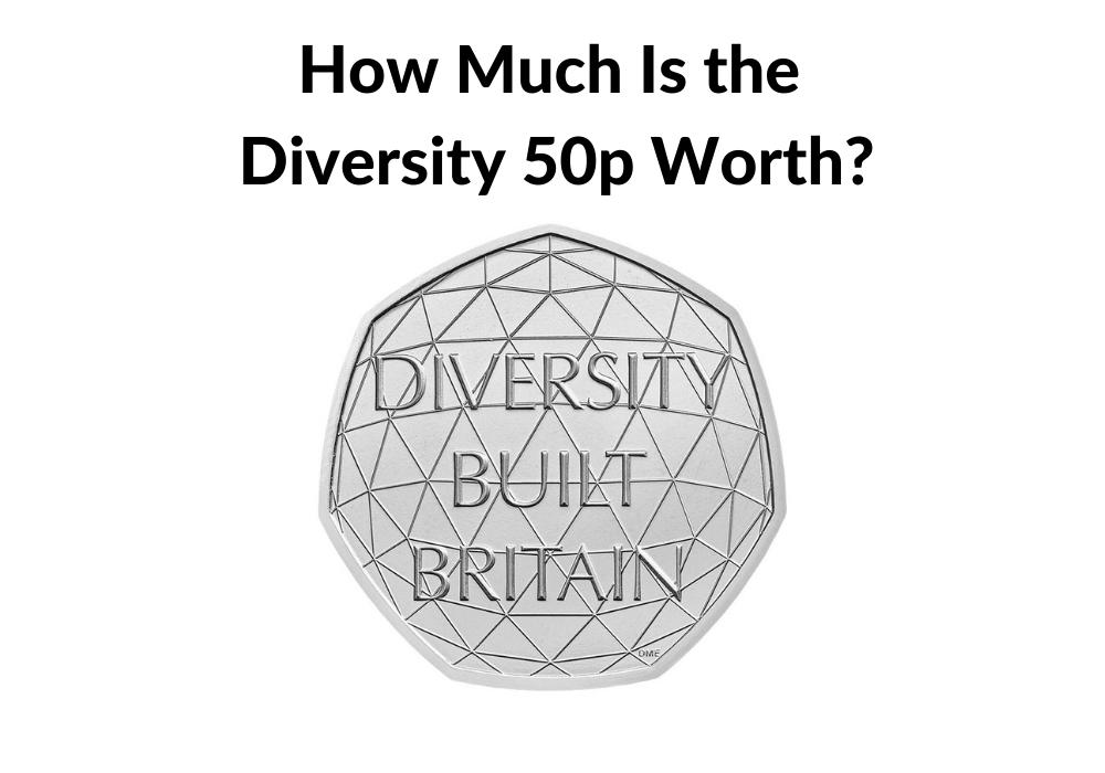 How Much Is the Diversity Built Britain50p Worth