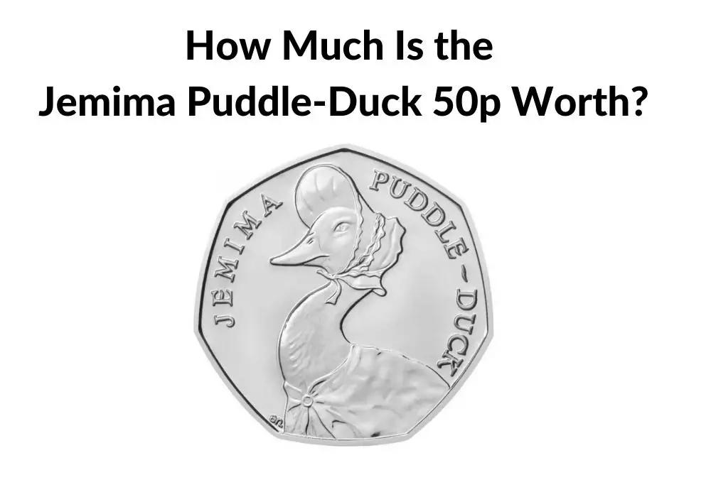 How Much is the Jemima Puddle-Duck 50p Coin Worth in 2021