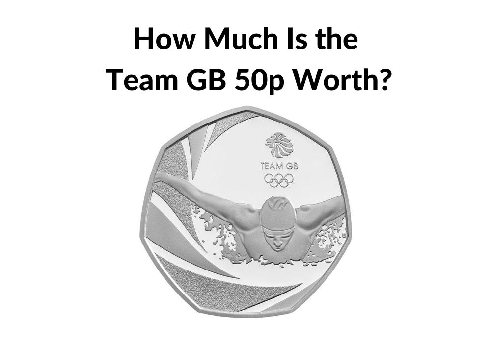 How Much Is the Team GB 50p Worth