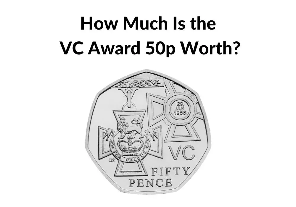 How Much Is the Victoria Cross Award 50p Worth