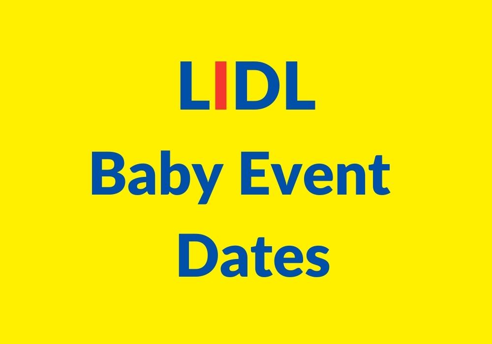 Lidl Baby Event Dates