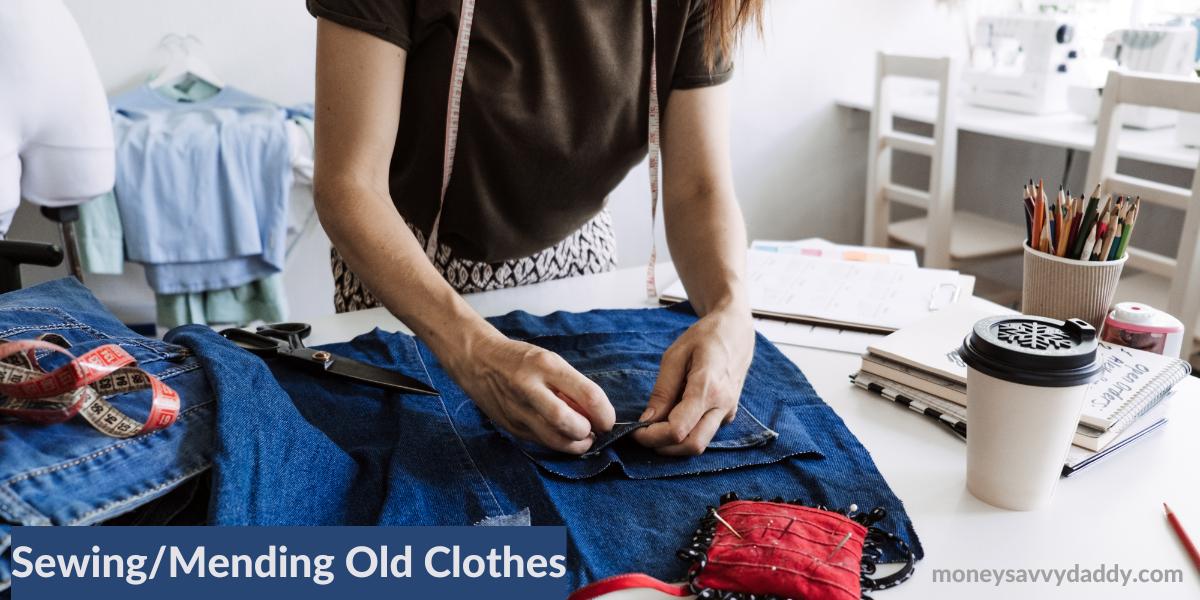 Sewing and mending old clothes