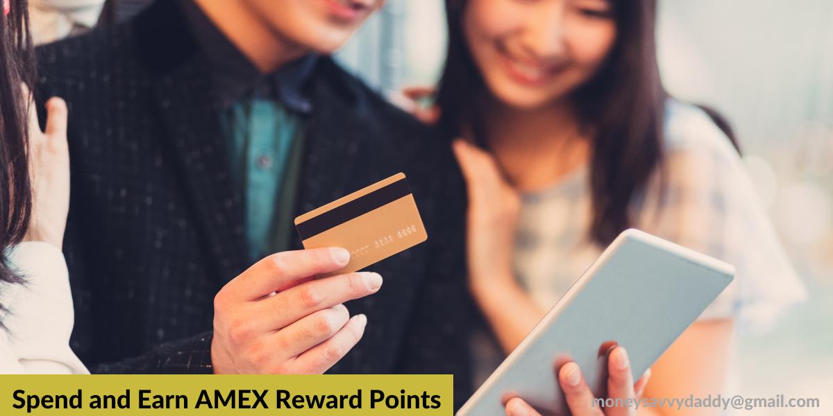 Earn AMEX reward Points when you spend