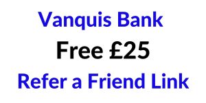 Vanquis Refer a Friend for Free £25