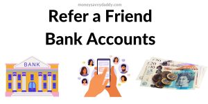 Best Refer a Friend Bank Accounts