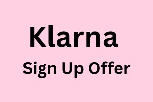 Klarna Sign Up Offer